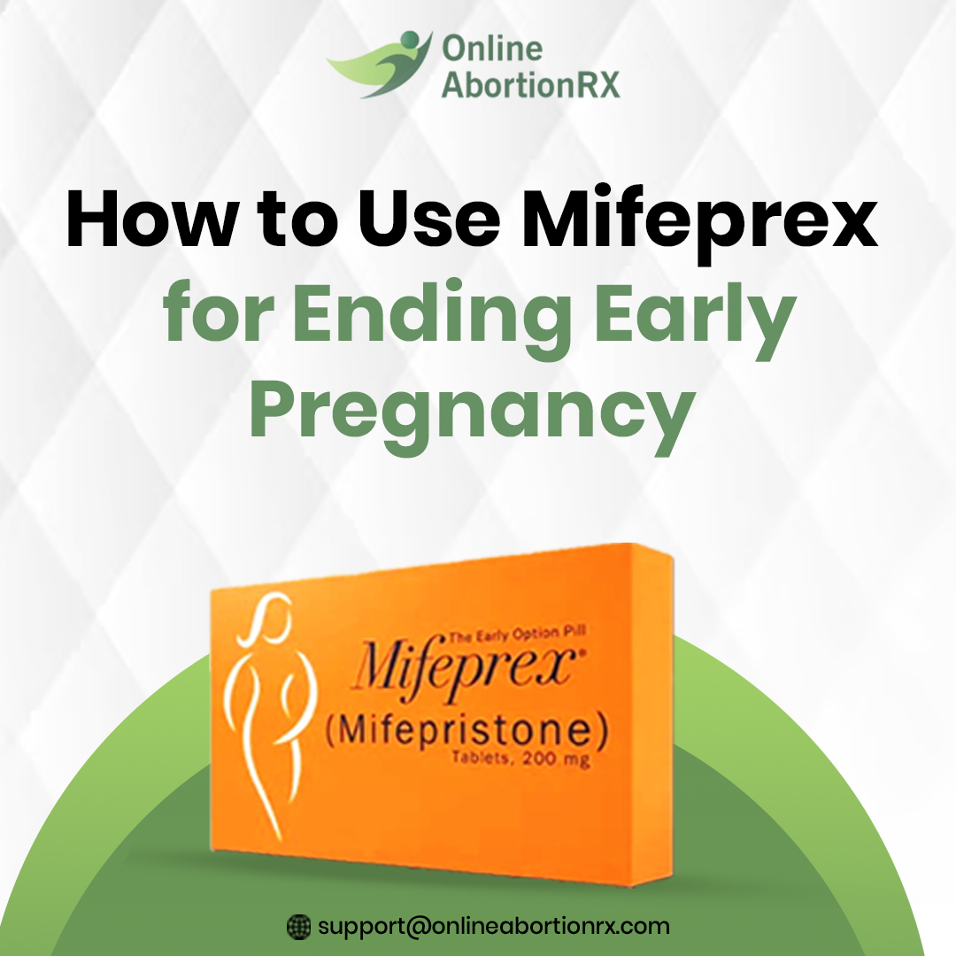 How to Use Mifeprex to End an Early Pregnancy? - California - Anaheim ID1598990