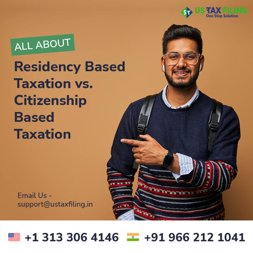 Residencybased taxation versus citizenshipbased taxation - Gujarat - Ahmedabad ID1514585