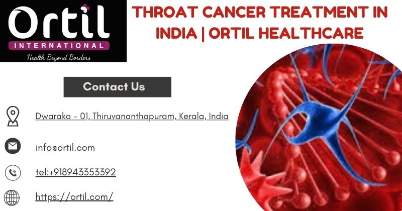 Throat Cancer Treatment in India  Ortil Healthcare - Delhi - Delhi ID1610608