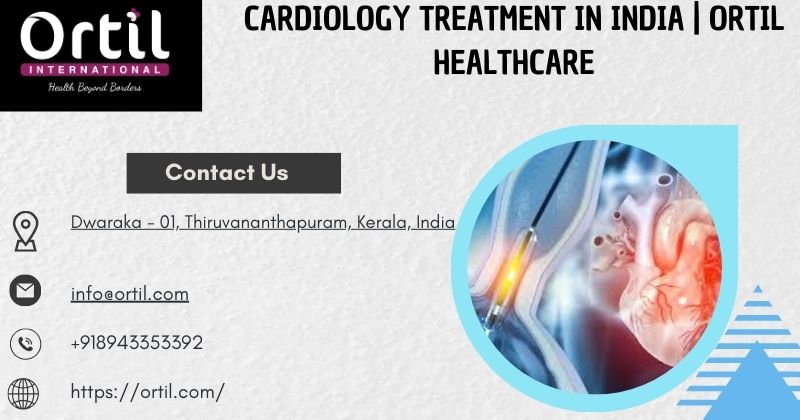 Cardiology Treatment In India  Ortil Healthcare - Delhi - Delhi ID1613841