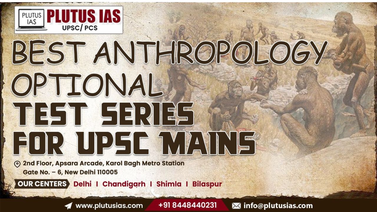 Best Anthropology Optional Test Series For UPSC Mains 2025 - Delhi - Delhi ID1610813
