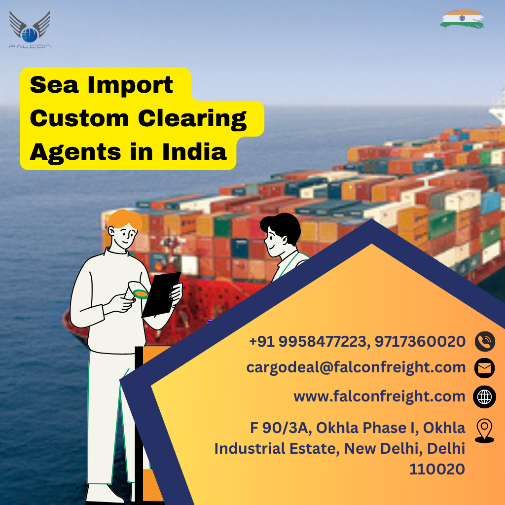 Sea Import Custom Clearing Agents in India Falcon Freight - Delhi - Delhi ID1539172