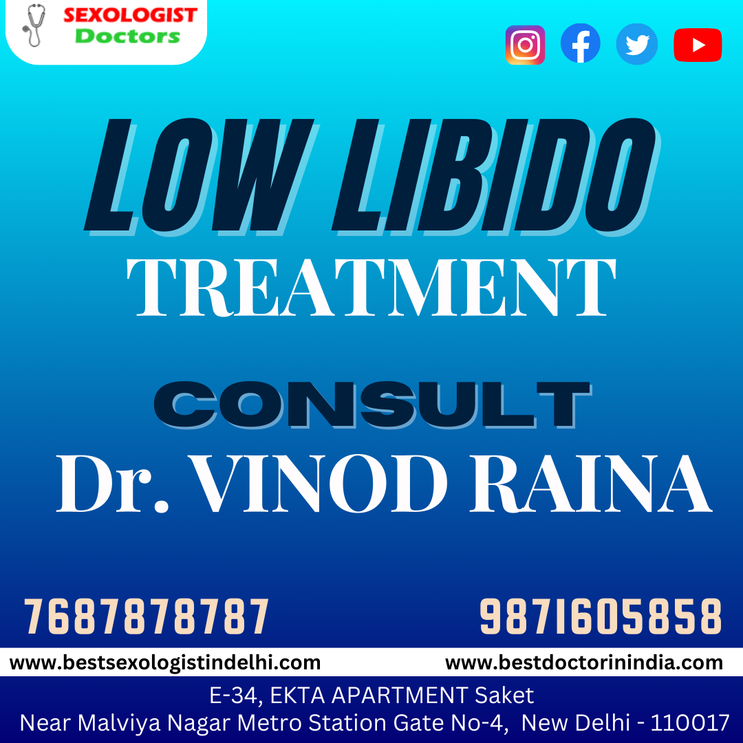 How to Improve Low or Decreased Libido? by Dr Vinod Raina - Delhi - Delhi ID1512809