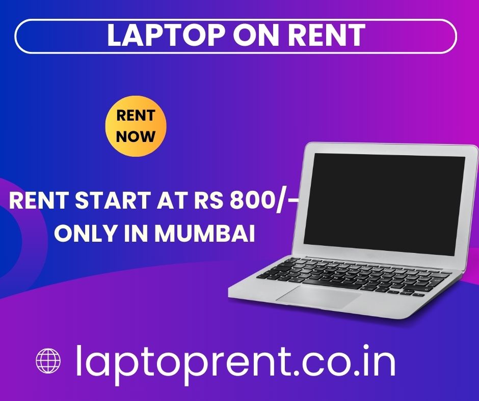 Laptop on rent at rs 800 only in mumbai - Maharashtra - Mumbai ID1589180