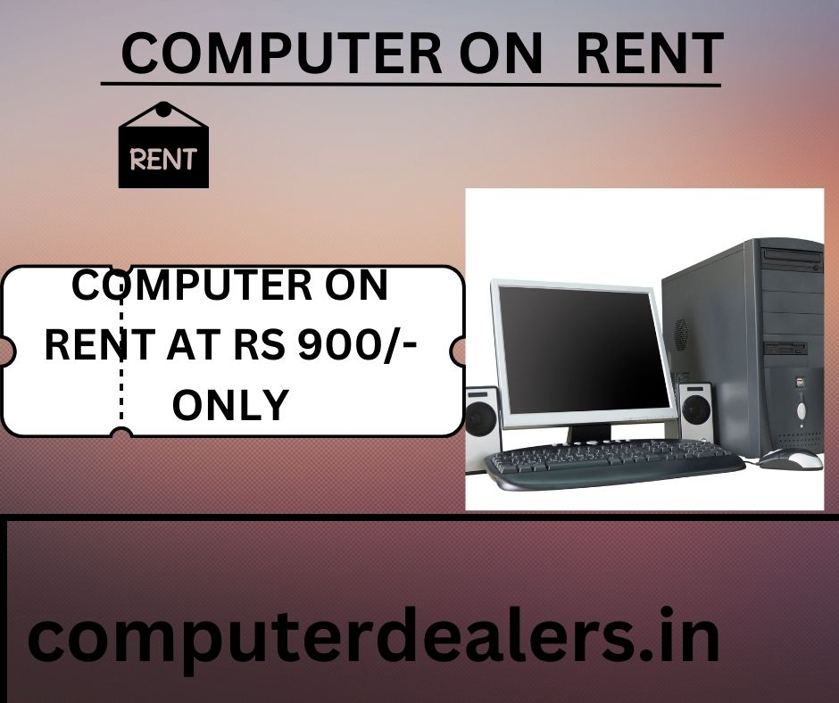 Computer on rent in mumbai Rs 900 Only - Maharashtra - Mumbai ID1587805