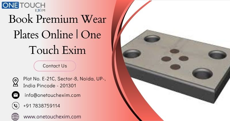 Book Premium Wear Plates Online  One Touch Exim - Uttar Pradesh - Noida ID1607751