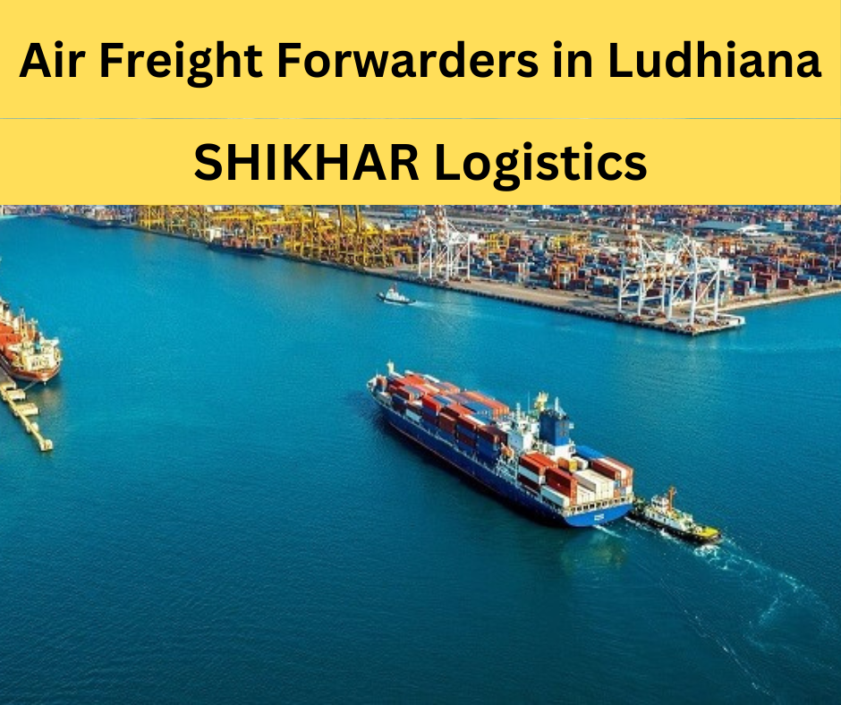 Top Air Freight Forwarders Ludhiana  SHIKHAR Logistics - Punjab - Ludhiana ID1525045