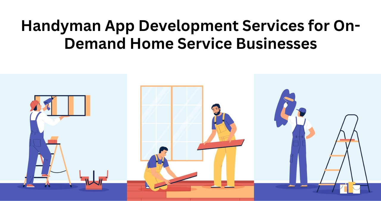 Handyman App Development Services for OnDemand Home Service - Texas - Dallas ID1619311