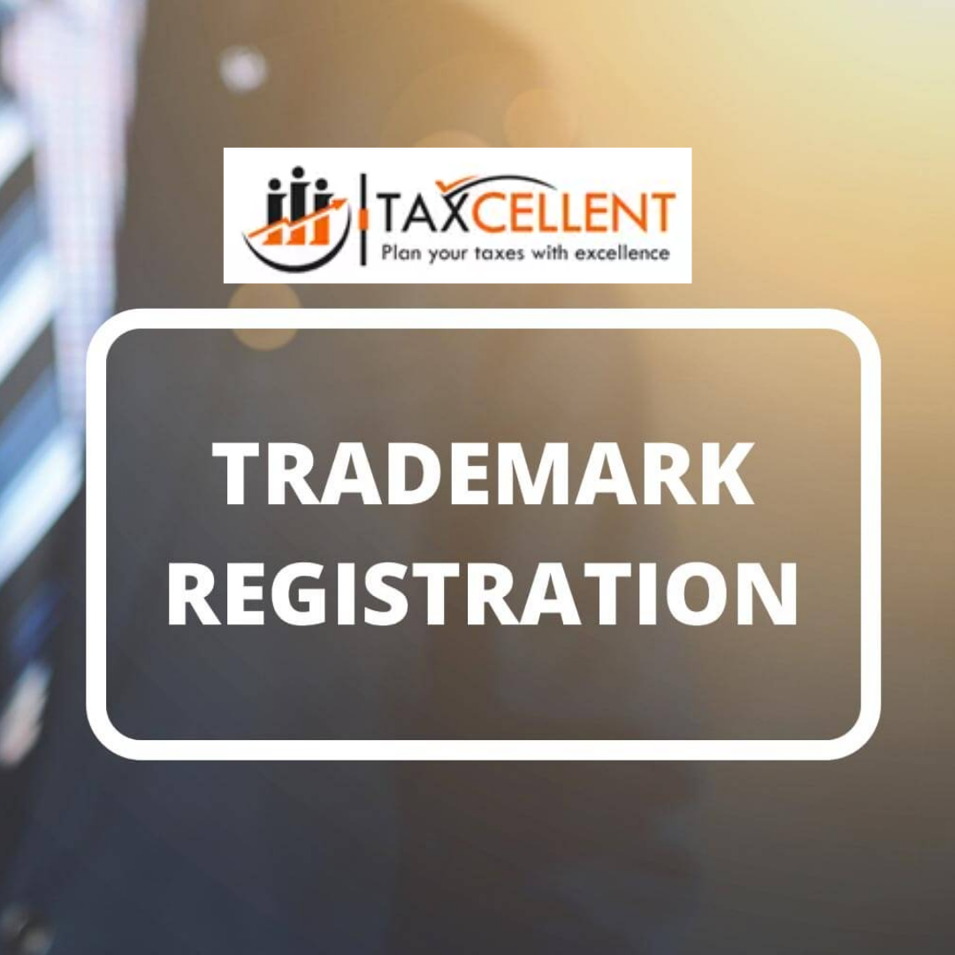 Taxcellent Trademark Registration in Delhi 8882323267 - Delhi - Delhi ID1620558