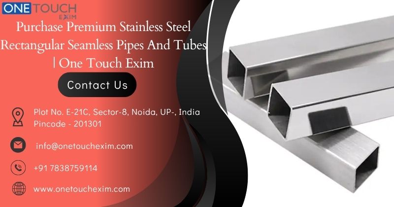 Purchase Premium Stainless Steel Rectangular Seamless Pipes  - Uttar Pradesh - Noida ID1607407