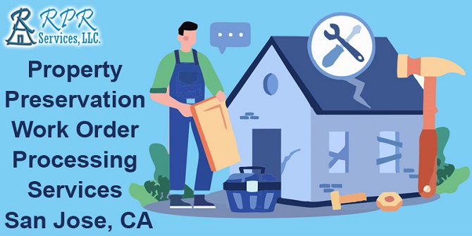 Best Property Preservation Work Order Processing Services in - California - San Jose ID1515564