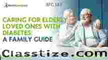 Caring for Elderly Loved Ones with Diabetes: A Family Guide