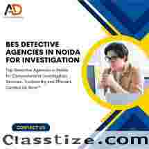 Best Detective Agencies In Noida For Investigation