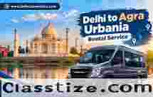 Delhi to Agra Urbania Hire for a Comfortable Group Getaway