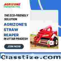 The Eco-Friendly Solution: Agrizone's Straw Reaper in Uttar Pradesh
