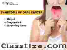 Symptoms of Oral Cancer: Stages, Diagnosis & Screening Tests