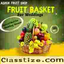 Sweeten Your Wedding Day with Ashok Fruit Shop's Delightful Fruit Baskets
