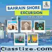 Bahrain shore excursion 2025-2026