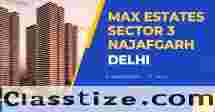 Max Estates Sector 3 Najafgarh: Residential Homes
