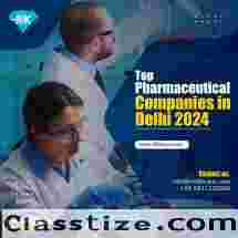 Top Pharmaceutical Companies in Delhi 2024