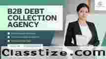 B2B Debt Collection Agency: Effective Solutions for Payment Recovery