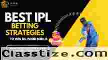 Best IPL Betting Strategies to Get 15000 Bonus