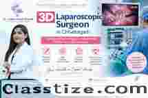 Best 3D Laparoscopic Surgeon in Raipur for Women’s Care