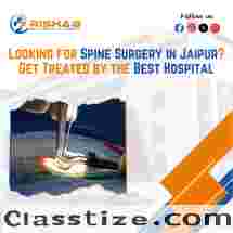 Looking for Spine Surgery in Jaipur? Get Treated by the Best Hospital