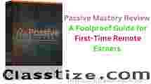 Passive Mastery Review: A Foolproof Guide for First-Time Remote Earners