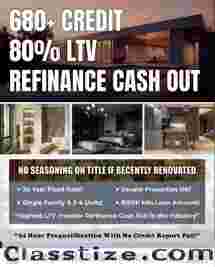 680+ Credit – No Seasoning Refinance Cash Out 80% LTV