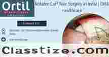 Rotator Cuff Tear Surgery in India | Ortil Healthcare