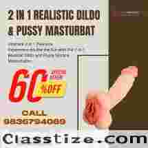 Get Realistic Dildo and Pussy Masturbator with Discount Call 9836794089