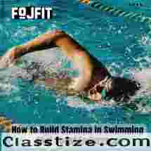 How to Build Stamina in Swimming That Boost Endurance