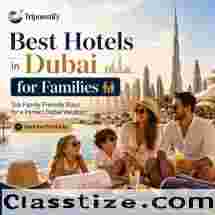 Best Hotels in Dubai for Families: Top Family-Friendly Stays | Tripnestify