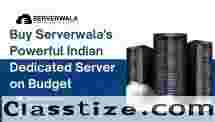 Buy Serverwala's Powerful Indian Dedicated Server on Budget