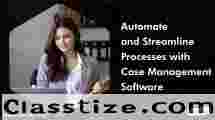 Automate And Streamline Processes With Case Management Software