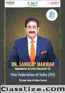 Dr. Sandeep Marwah Nominated Vice President of Film Federation of India, Global Media Fraternity Extends Congratulations