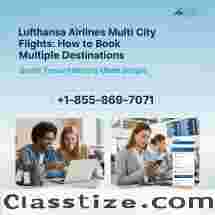 Lufthansa Multi City Flights | Call +1-855-869-7071