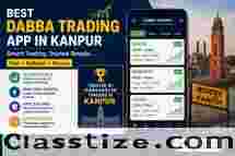 Best Dabba Trading App in Kanpur