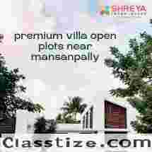 premium villa open plots near mansanpally | Shreya Infra Group |