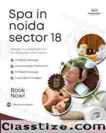 Spa in Noida Sector 18 Relax and Rejuvenate