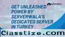 Get Unleashed Power By Serverwala’s Dedicated Server in Turkey 