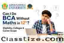 BCA Without Maths in 12th: Eligibility & Career Scope