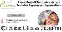 Expert Dermal Filler Treatments for a Refreshed Appearance | Enorawellness