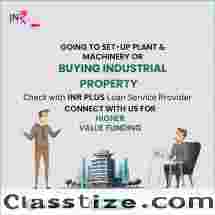 Get Loan Against Industrial Property| Check with INR PLUS Loan Service Provider