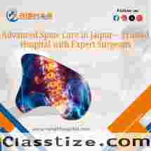 Advanced Spine Care in Jaipur – Trusted Hospital with Expert Surgeons