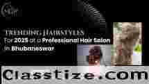 Trending Hairstyles for 2025 at a Professional Hair Salon in Bhubaneswar