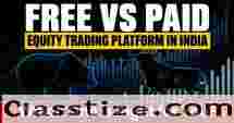 Equity Trading Platform in India: Free vs Paid Guide