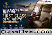 Singapore Airlines First Class Info Call Now for Booking Help! 