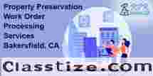 Top Property Preservation Work Order Processing Services in Bakersfield, CA